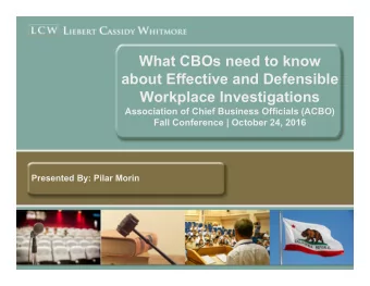 What CBOs need to know  about Effective and Defensible  Workplace Investigations  Association of