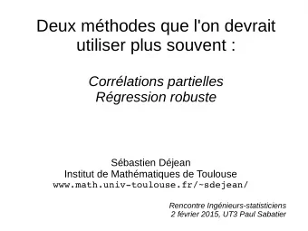 Deux mthodes que l'on devrait  utiliser plus souvent :  Corrlations partielles  Rgression