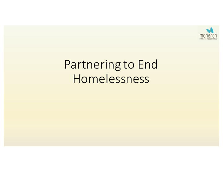 partnering to end homelessness who is monarch