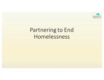 Partnering  to  End    Homelessness  Who  is  Monarch?  Non-profit consulting