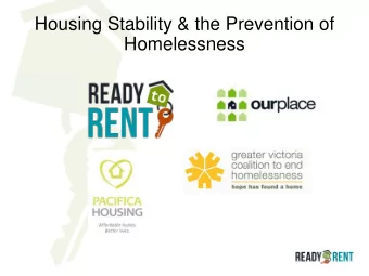 Housing Stability &amp; the Prevention of  Homelessness  Preventing Homelessness  Primary