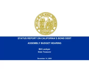 STATUS REPORT ON CALIFORNIAS BOND DEBT  ASSEMBLY BUDGET HEARING  N F I D E N T I A L  Bill