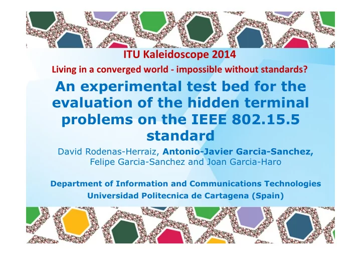 an experimental test bed for the evaluation of the hidden