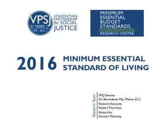 2016  MINIMUM ESSENTIAL  STANDARD OF LIVING VPSJ Director eam  Dr. Bernadette Mac Mahon D.C.