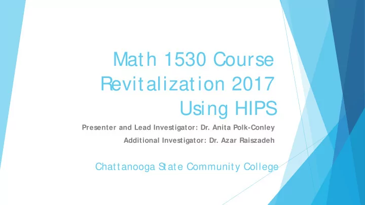 math 1530 course revitalization 2017 using hips