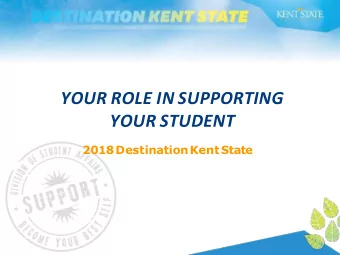YOUR STUDENT  2018DestinationKentState  WHO ARE YOU?  OURGOALS - Introduce the Division of Student