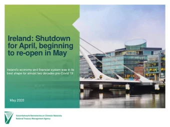 for April, beginning  to re-open in May  Irelands economy and financial system was in its  best
