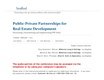 Public  Private Partnerships for  p Real Estate Development Structuring, Documenting and