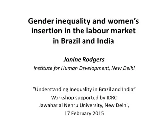 Gender inequality and womens  insertion in the labour market  in Brazil and India  Janine