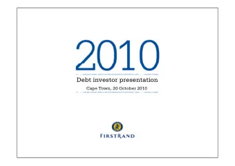 Debt investor presentation  p  Cape Town, 20 October 2010  2  Overview of FirstRand  Johan Burger
