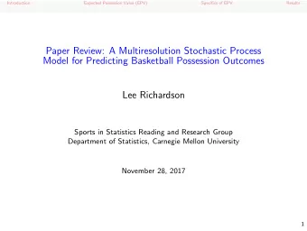 Paper Review: A Multiresolution Stochastic Process  Model for Predicting Basketball Possession