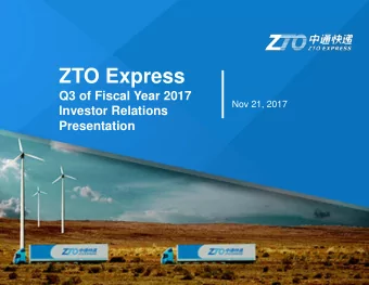 ZTO Express  Q3 of Fiscal Year 2017  Nov 21, 2017  Investor Relations  Presentation  Safe Harbor