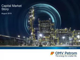 Story  August 2019  OMV Petrom S.A.  This page is left blank intentionally | OMV Petrom Capital