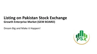 Listing on Pakistan Stock Exchange  Growth Enterprise Market (GEM BOARD)  Dream Big and Make it