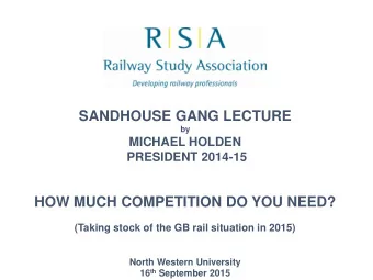 HOW MUCH COMPETITION DO YOU NEED?  (Taking stock of the GB rail situation in 2015)  North Western