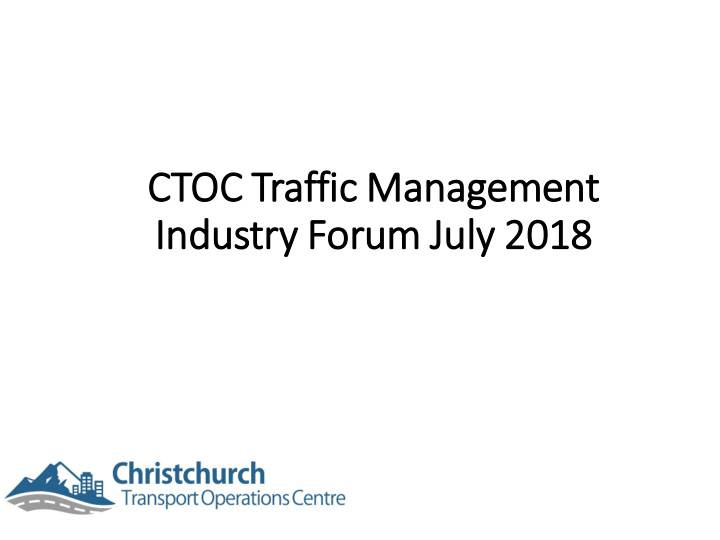 ct ctoc traffic ic man anagement in industry ry for orum