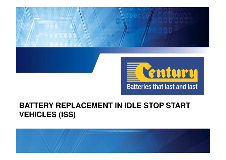 battery replacement in idle stop start vehicles iss what