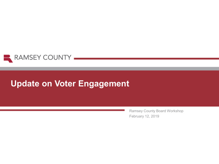 update on voter engagement