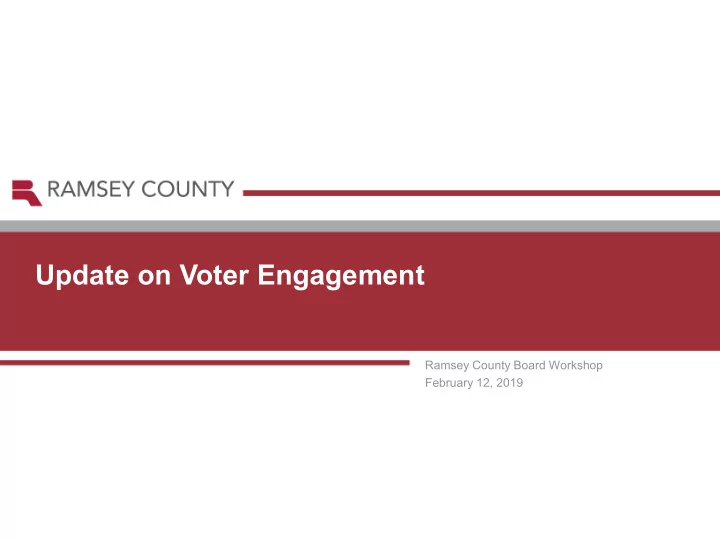 update on voter engagement
