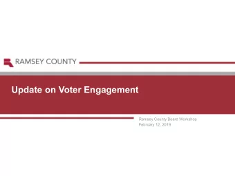 Update on Voter Engagement  Ramsey County Board Workshop  February 12, 2019  Introduction