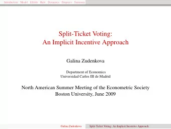 Split-Ticket Voting:  An Implicit Incentive Approach  Galina Zudenkova  Department of Economics