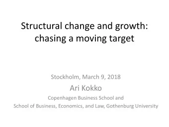chasing a moving target  Stockholm, March 9, 2018  Ari Kokko  Copenhagen Business School and