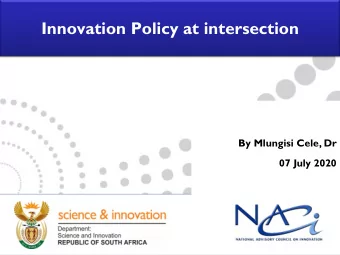 Innovation Policy at intersection  By Mlungisi Cele, Dr  07 July 2020  04 December 2019