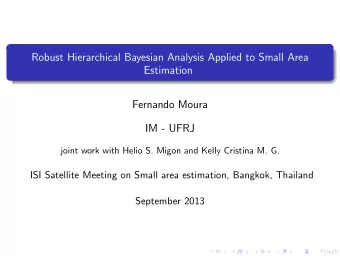 Robust Hierarchical Bayesian Analysis Applied to Small Area  Estimation  Fernando Moura  IM - UFRJ
