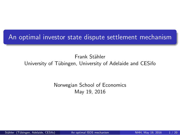 an optimal investor state dispute settlement mechanism
