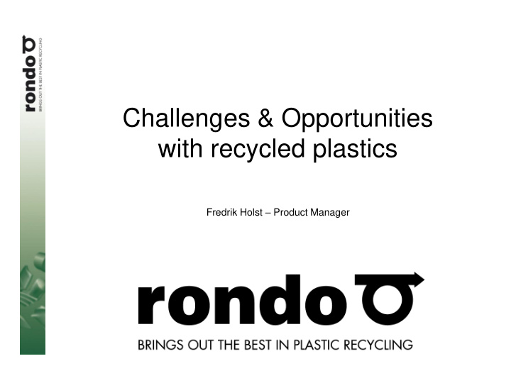 challenges amp opportunities with recycled plastics