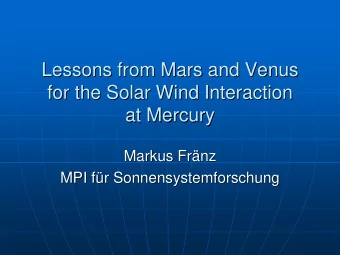 Lessons from Mars and Venus  Lessons from Mars and Venus  for the Solar Wind Interaction  for the