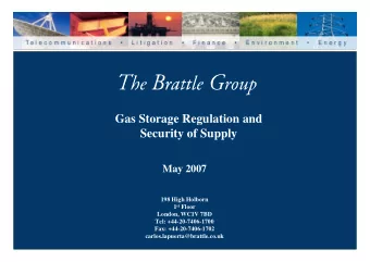 Gas Storage Regulation and  Security of Supply  May 2007  198 High Holborn 1 st Floor  London, WC1V