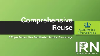 Comprehensive  Reuse  A Triple Bottom Line Solution for Surplus Furnishings  Presenters  Ahmed