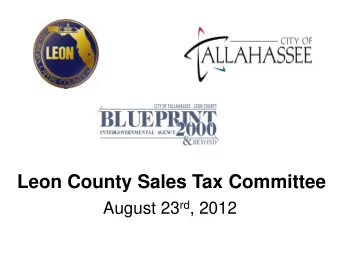 Leon County Sales Tax Committee August 23 rd , 2012  Framework for Sustainable Economic Development