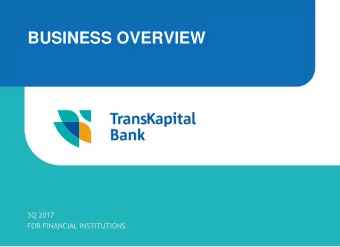 BUSINESS OVERVIEW          3Q 2017  FOR