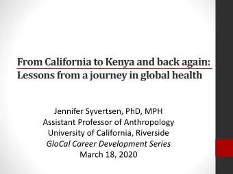 From California to Kenya and back again:  Lessons from a journey in global health  Jennifer