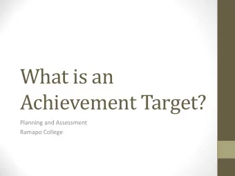 What is an  Achievement Target?  Planning and Assessment  Ramapo College  What is an Achievement