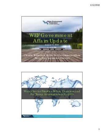 WE  F  Go ve rnme nt  Affa irs Upda te  Ja nua r  y 11, 2018  1  2:30 PM  Cla udio  T  e rnie de