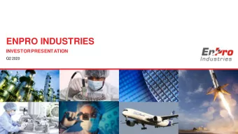 ENPRO INDUSTRIES  INVESTOR PRESENTATION  Q2 2020  FORWARD-LOOKING STATEMENTS  Statements made in