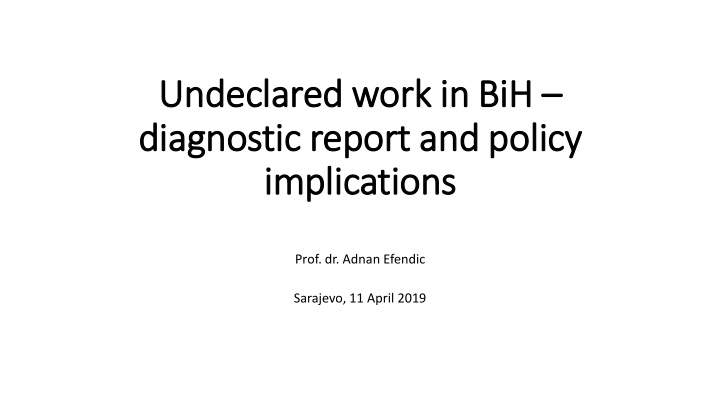 undeclared work rk in in bih ih dia iagnostic report and