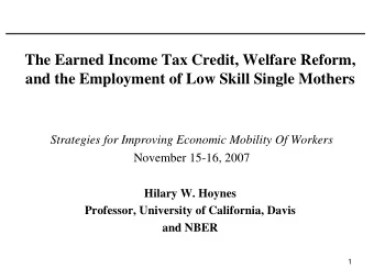 The Earned Income Tax Credit, Welfare Reform,  and the Employment of Low Skill Single Mothers