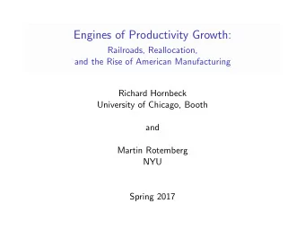 Engines of Productivity Growth:  Railroads, Reallocation,  and the Rise of American Manufacturing