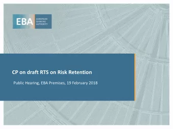 CP on draft RTS on Risk Retention  Public Hearing, EBA Premises, 19 February 2018  Risk Retention