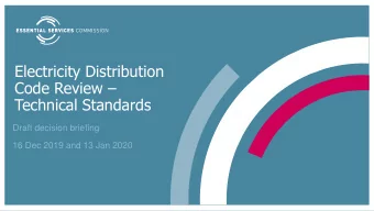 Electricity Distribution Code Review   Technical Standards  Draft decision briefing  16 Dec 2019