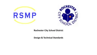 Rochester City School District  Design &amp; Technical Standards  1. RCSD Design and Technical