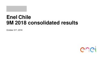 9M 2018 consolidated results October 31 st , 2018  9M 2018 consolidated results  Chilean highlights