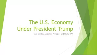 The U.S. Economy  Under President Trump  Sara Solnick, Associate Professor and Chair, UVM u GDP u