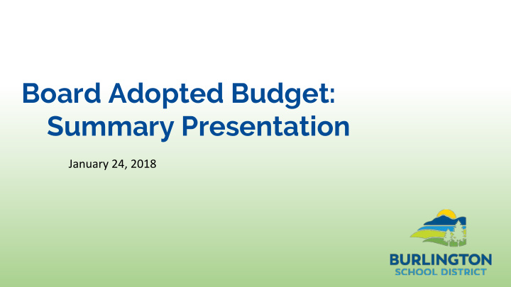 board adopted budget summary presentation input process