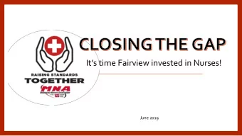 Its time Fairview invested in Nurses!  June 2019  BARGAINING UPDATE:  10 th bargaining