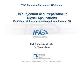 Diesel Applications  Multiphase Multicomponent Modeling using Star-CD  Institute for Powertrains